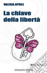 La chiave della libertà