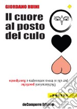 Il cuore al posto del culo libro