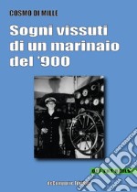 Sogni vissuti di un marinaio del '900