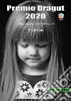 Premio Dragut 2020. Antologia dei lavori pervenuti. 9ª edizione libro