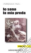 Io sono la mia preda libro