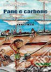 Pane e carbone libro