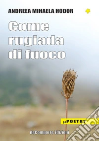 Come rugiada di fuoco libro