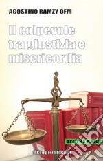 Il colpevole fra giustizia e misercordia