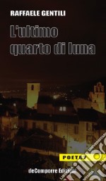 L'ultimo quarto di luna