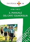 Il manuale del capo squadriglia libro