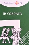 In cordata libro di Associazione Italiana Guide E Scouts D'europa Cattolici (cur.)