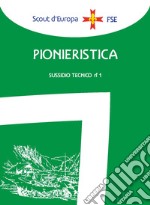 Pionieristica. Sussidio tecnico. Vol. 1 libro