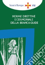 Norme direttive e cerimoniale della branca guide libro