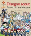 Disegno scout. Forma, stile e metodo libro