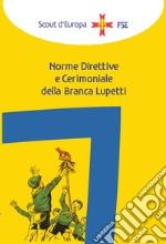 Norme direttive e cerimoniale della branca lupetti libro