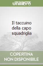 Il taccuino della capo squadriglia libro