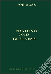 Trading come business