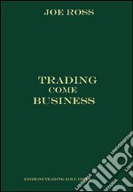 Trading come business libro