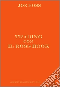 Trading con il Ross Hook. Ediz. integrale