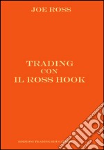 Trading con il Ross Hook. Ediz. integrale libro