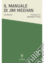 Il manuale di Jim Meehan libro