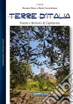 Terre d'Italia. Poesie e dintorni di Capitanata libro