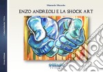 Enzo Andreoli e la Shock Art libro