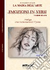 Emozioni in versi. Antologia. Concorso internazionale di poesia 5ª edizione 2021 libro