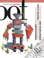 OOF international magazine (2017). Vol. 2: Frantoio Robot. Spremiture di olive, spremiture di idee-Robot olive mill. Pressing olives, pressing ideas libro