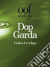 Olio officina almanacco 2019. Dop Garda. L'olio e il suo lago libro