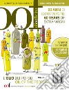 OOF international magazine (2019). Vol. 10: L' olio dei popoli. 60 anni di extra vergine. 10 anni di Olio Officina-Oil of the peoples. 60 years of extra-vergin. 10 years of Olio Officina libro di Caricato L. (cur.)