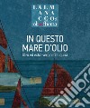 L'almanacco di Olio Officina. Vol. 8: In questo mare d'olio. Olivi ed extra vergini di Liguria libro