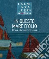 L'almanacco di Olio Officina. Vol. 8: In questo mare d'olio. Olivi ed extra vergini di Liguria libro di Caricato L. (cur.)