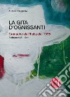 La gita d'Ognissanti. Cronache dell'Italia del 1975. Romanzo di idee libro di Giametta Sossio