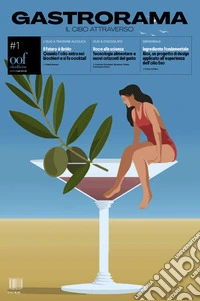 Gastrorama. Il cibo attraverso. Ediz. illustrata. Vol. 1