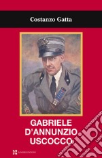 Gabriele D'Annunzio uscocco libro