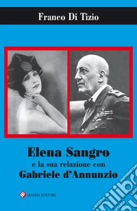 Elena Sangro e la sua relazione con Gabriele D'Annunzio libro