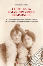 Cultura ed emancipazione femminile. Il Circolo delle Signorine di Torre de' Passeri e le riflessioni dell'onorevole Domenico Tinozzi libro