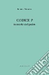 Codice P. In morte del padre libro di Novacco Simona