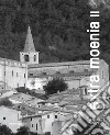 Extra moenia II. Arti visive. Catalogo della mostra (Caramanico Terme, 15 settembre-13 ottobre 2018) libro