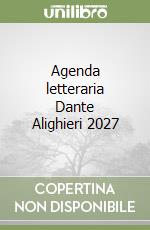 Agenda letteraria Dante Alighieri 2027 libro