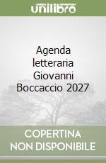 Agenda letteraria Giovanni Boccaccio 2027 libro