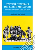 Statuti generali dei Liberi Muratori pubblicati in Napoli nel 1820 (1821) libro