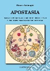 Apostasia. Dalla cosmogonia agli archetipi dello spazio e del tempo nell'esoterismo iniziatico libro