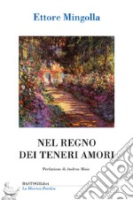 Nel regno dei teneri amori libro