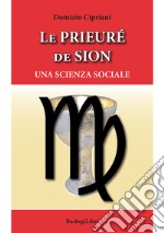 Le Prieuré de Sion. Una scienza sociale libro