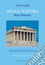 Sulla natura. Tertium non datur libro