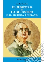 Il mistero di Cagliostro e il sistema egiziano libro