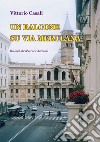 Un balcone su via Merulana libro di Casali Vittorio