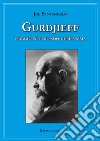 Gurdjieff. Viaggio nel mondo dell'anima libro di Santangelo Joe