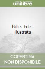 Billie. Ediz. illustrata libro
