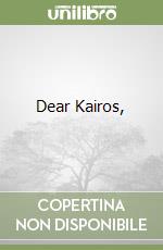Dear Kairos,