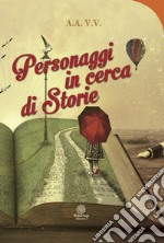 Personaggi in cerca di storie libro