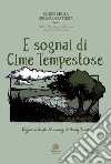 E sognai di Cime Tempestose. Viaggio nei luoghi del romanzo di Emily Brontë libro